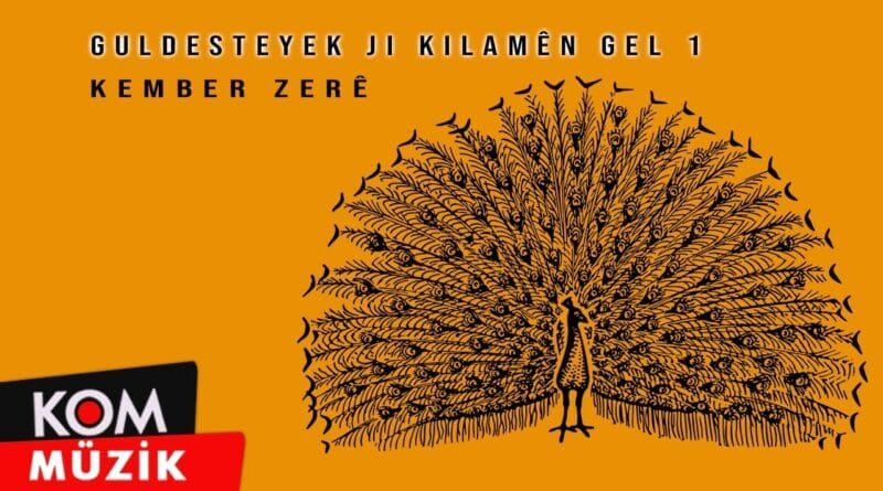 Guldesteyek Ji Kilamên Gel 1 - Kember Zerê (Official Audio © Kom Müzik)