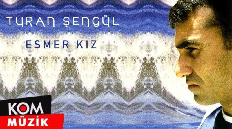 Turan Şengül - Esmer Kız (Official Audio © Kom Müzik)