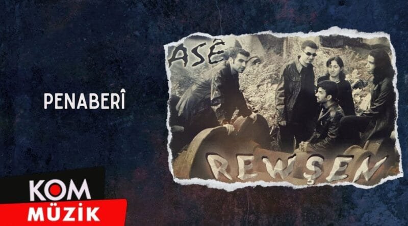 Rewşen - Penaberî (2002 © Kom Müzik)