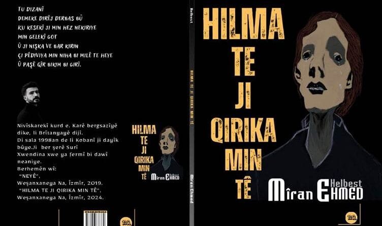 Pirtûka Mîran Ehmed ‘Hilma Te Ji Qirika Min Tê’...