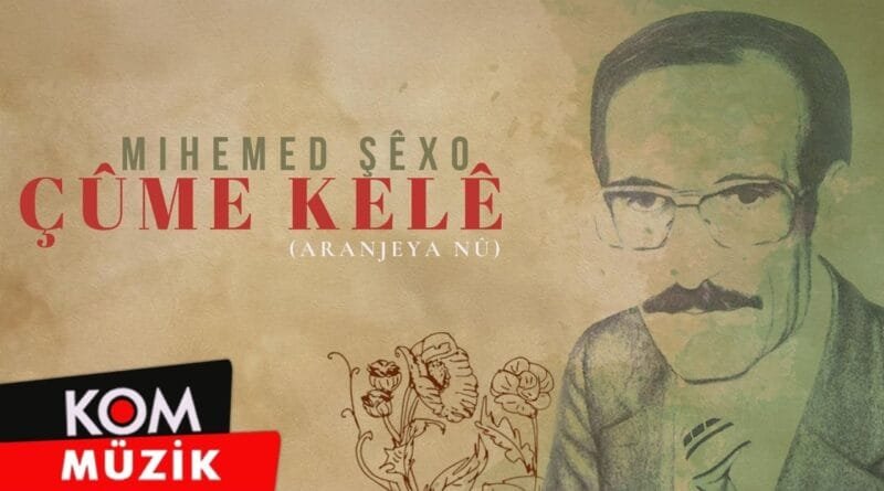 Mihemed Şêxo - Çûme Kelê (2025)  [Aranjeya Nû © KOM Müzik]
