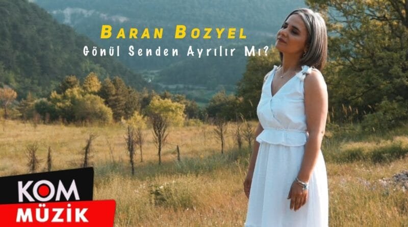 Baran Bozyel - Gönül Senden Ayrılır Mı? (Official Video © Kom Müzik)