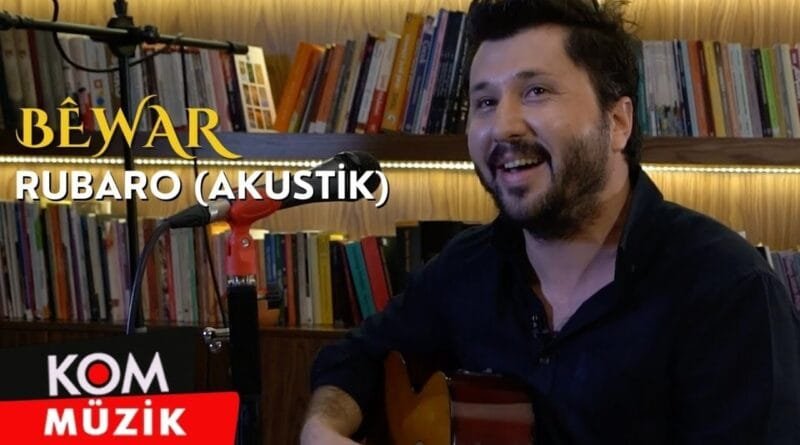 Bêwar - Rubaro (Akustik © Kom Müzik)
