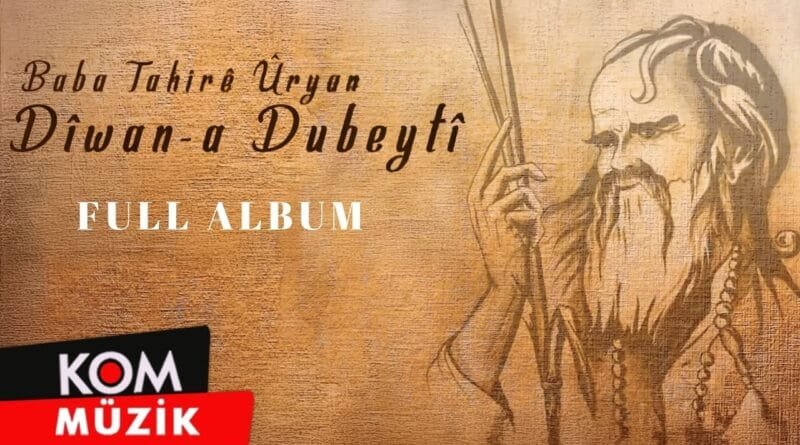 Dîwan-a Dubeytî (2017) [Full Album © KOM Müzik]