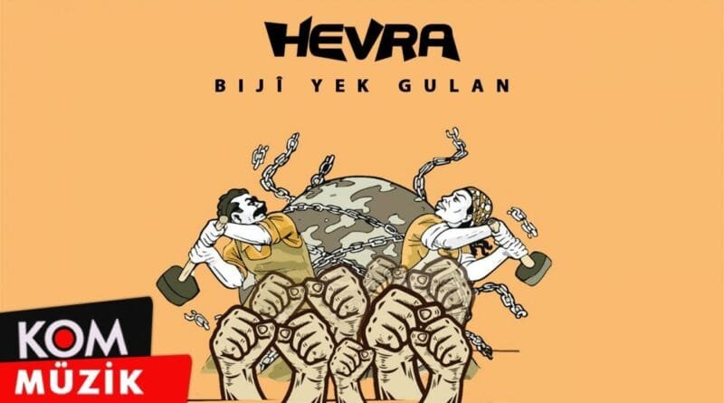 Hevra - Bijî Yek Gulan (2021 © Kom Müzik)