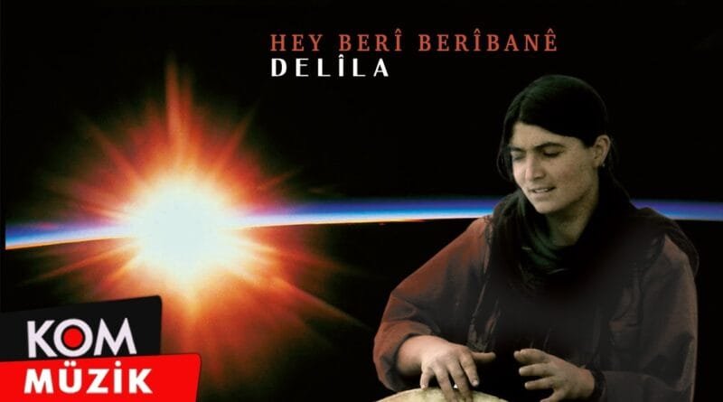 Delîla - Hey Berî Berîvanê (Official Audio © Kom Müzik)