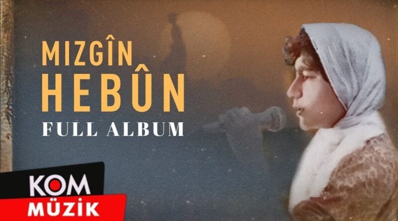 Mizgîn - Hebûn (Full Album © Kom Müzik)