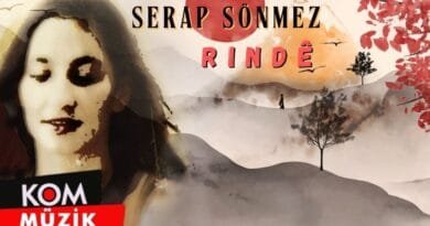 Serap Sönmez - Rindê (2023 © Kom Müzik)
