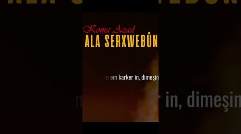 Koma Azad - Ala Serxwebûn (Vîdeoyê Lyric © Kom Müzik)  #kommüzik #short #shorts #shortvideo