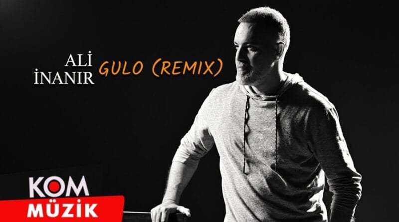 Ali İnanır - Gulo (Remix) - (2022 © Kom Müzik)