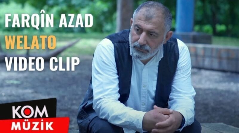 Farqîn Azad - Welato (2022 © Kom Müzik)