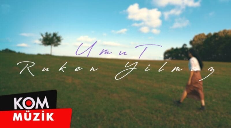 Ruken Yılmaz - Umut (2020 © Kom Müzik)