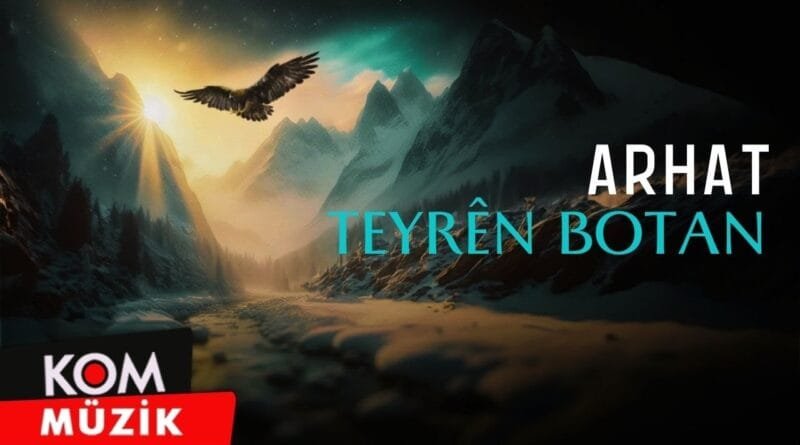 Arhat - Teyrên Botan (2015 © Kom Müzik)