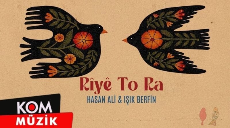 Hasan Ali & Işık Berfin - Rîyê To Ra (Official Audio)
