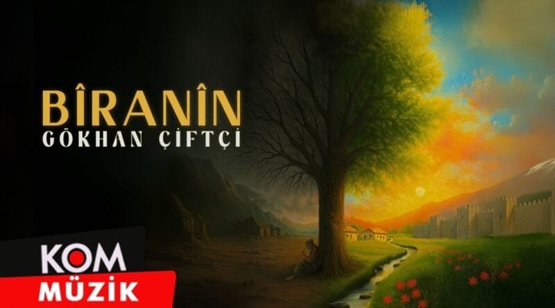 Gökhan Çiftçi - Bîranîn (Official Audio)