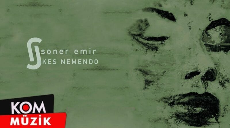 Soner Emir - Kes Nêmendo (Official Audio © Kom Müzik)