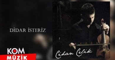 Cihan Çelik - Didar İsteriz (2009 © Kom Müzik)