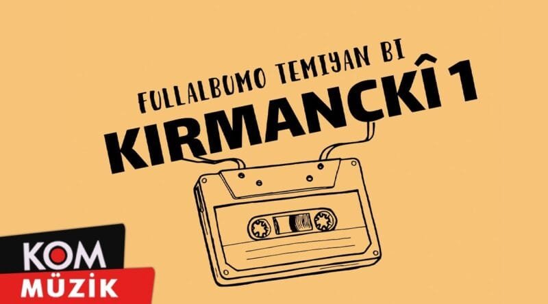Stranên Kirmanckî | Zazaca Şarkılar (Full Album © Kom Müzik)