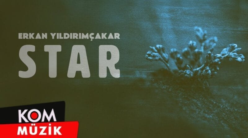 Erkan Yıldırımçakar - Star (Official Audio)