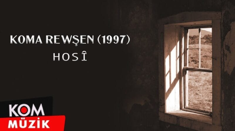 Koma Rewşen - Hosî (1997 © Kom Müzik)