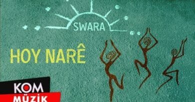 Swara - Hoy Narê (2024 © Kom Müzik)
