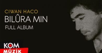 Ciwan Haco - Bilûra Min (Full Album © Kom Müzik)