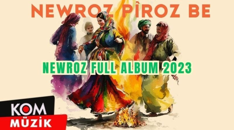 Stranên Newrozê - Full Album (2023 © Kom Müzik)