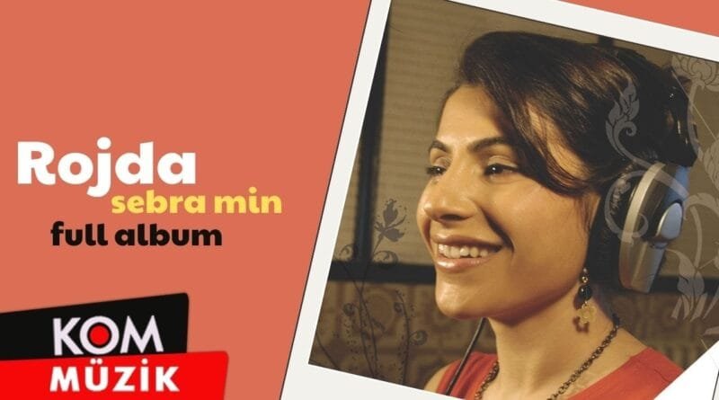 Rojda - Sebra Min (Full Album)