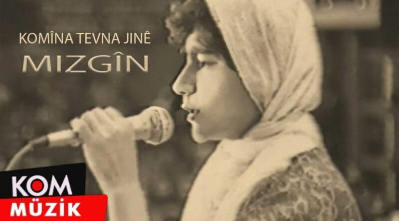 Komîna Tevna Jinê - Mizgîn (2020 © Kom Müzik)