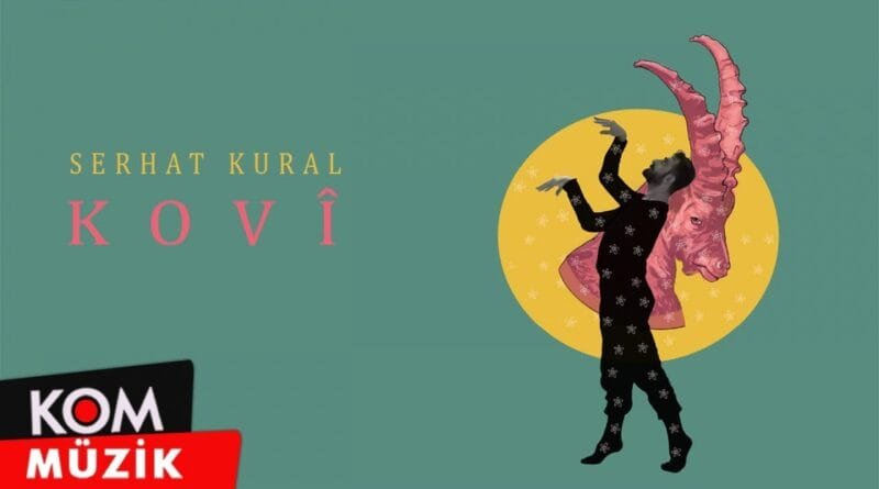 Serhat Kural - Kovi (2020 © Kom Müzik)
