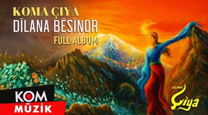 Koma Çiya - Dîlana Bêsînor (Full Album)