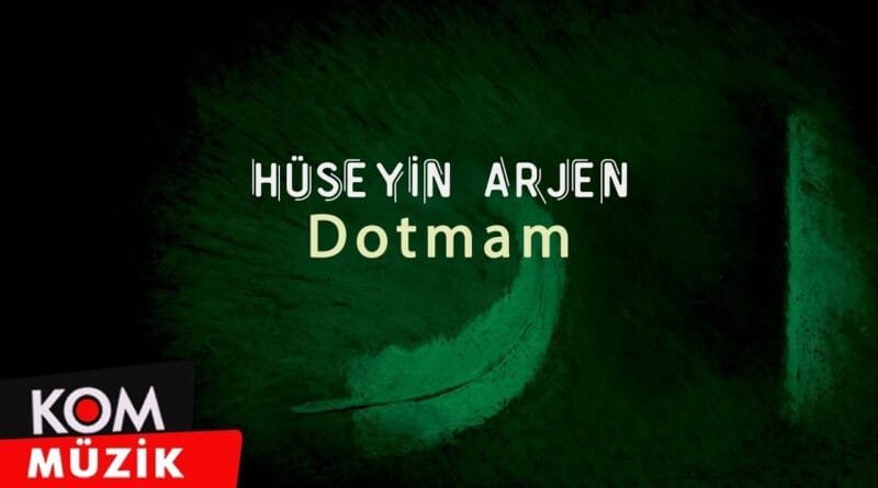 Hüseyin Arjen - Dotmam (Official Audio © Kom Müzik)