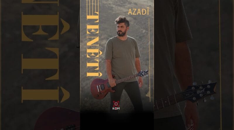 Strana Azadî ''Tenêtî'' di weşanê de ye! 🎶  #kommüzik #music #shorts #kürtçemüzik