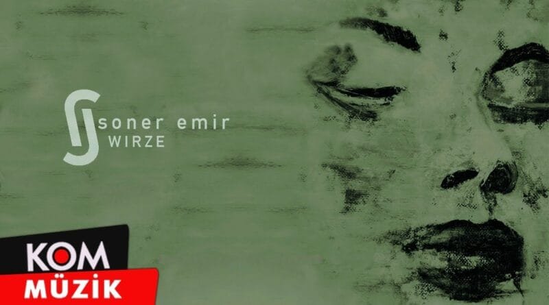 Soner Emir - Wirze (Official Audio © Kom Müzik)