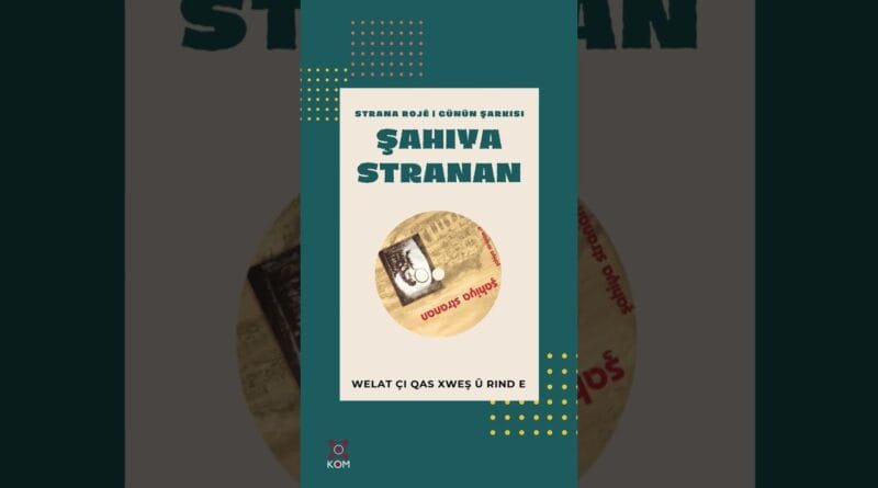 Şahiya Stranan - Welat Çiqas Xweş u Rind e  #kommüzik #kürtçemüzik #müzik #kurdish #kurdishmusic