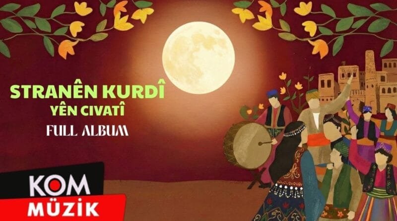 Stranên Kurdî Yên Civatî (Full Album)