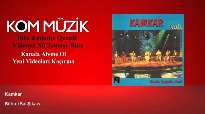Kamkars - Bilbuli Bal Şikaw (Official Audio © Kom Müzik)