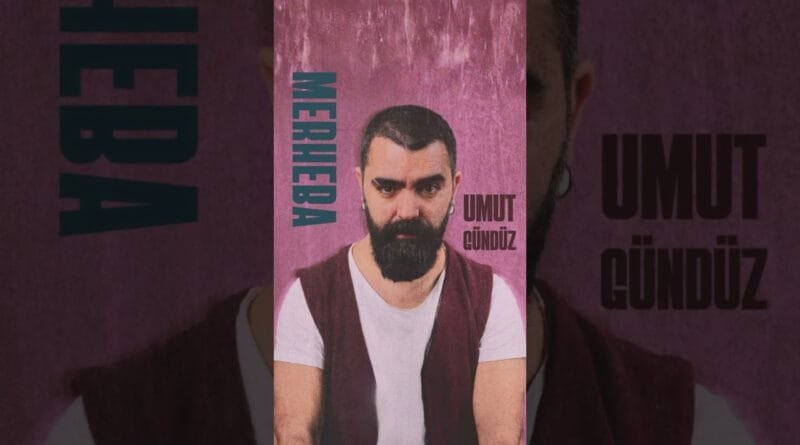Umut Gündüz - Merheba (Official Audio)