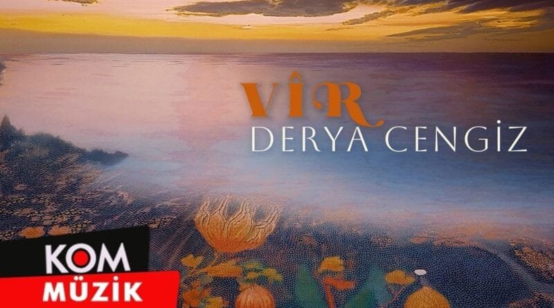 Derya Cengiz - Vîr (Official Audio)