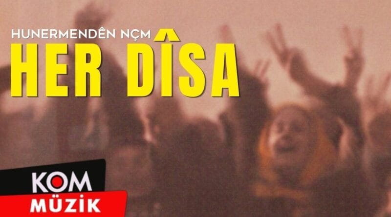Hunermendên NÇM - Her Dîsa (Official Audio)
