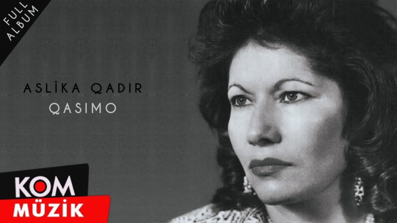 Aslîka Qadir – Qasimo (Full Album © Kom Müzik)