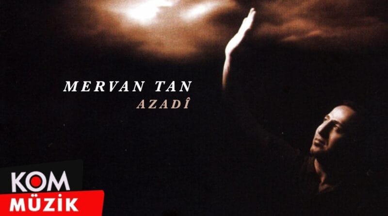 Mervan Tan - Azadi (Official Audio © Kom Müzik)