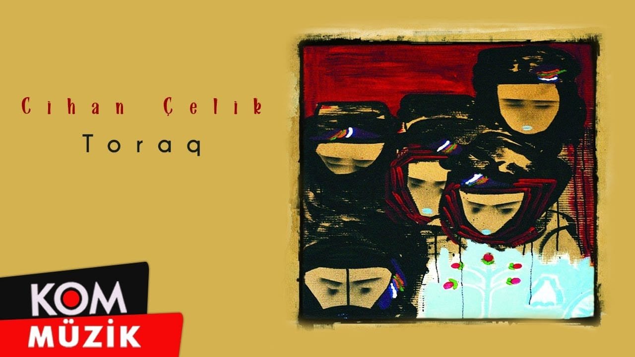 Cihan Çelik – Toraq (Official Audio © Kom Müzik)