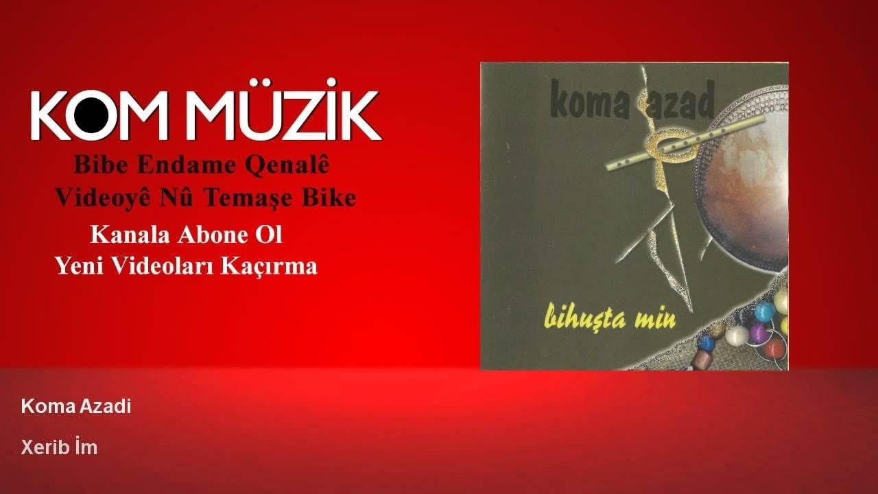 Koma Azad – Xerib İm (Official Audio © Kom Müzik)