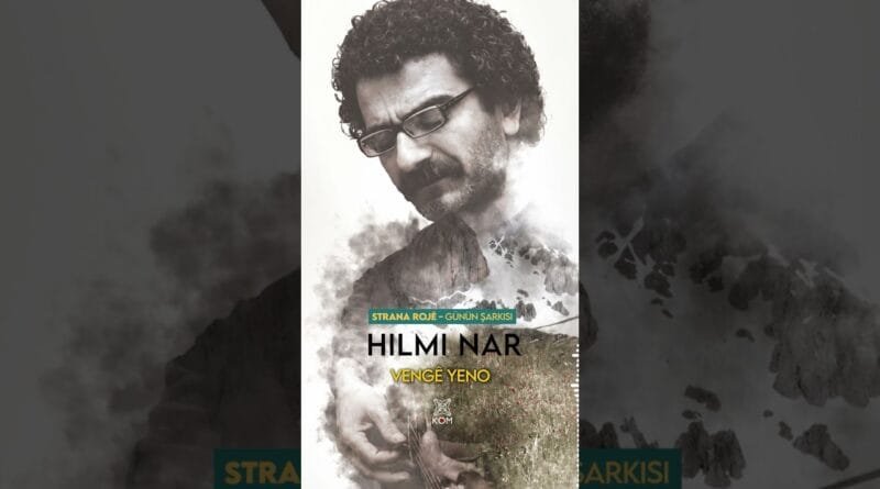 Hilmi Nar - Vengê Yeno 🎶