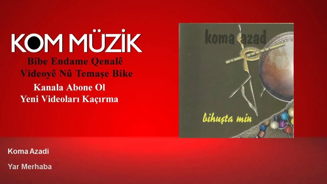 Koma Azad – Yar Merhaba (Official Audio © Kom Müzik)