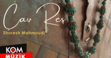 Shoresh Mahmoudi - Çav Reş (2020 © Kom Müzik)