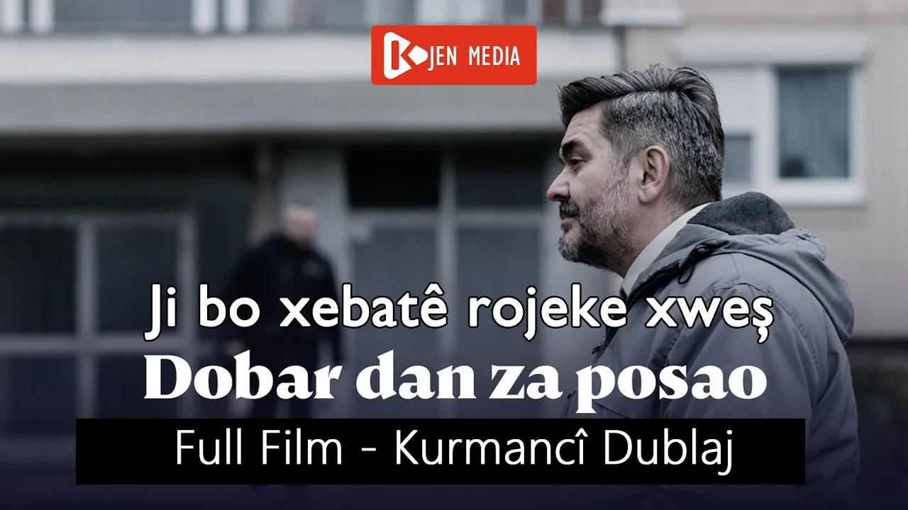 Ji bo xebatê rojeke xweş – Dobar dan za posao – Dublaja Kurmancî – Full Film