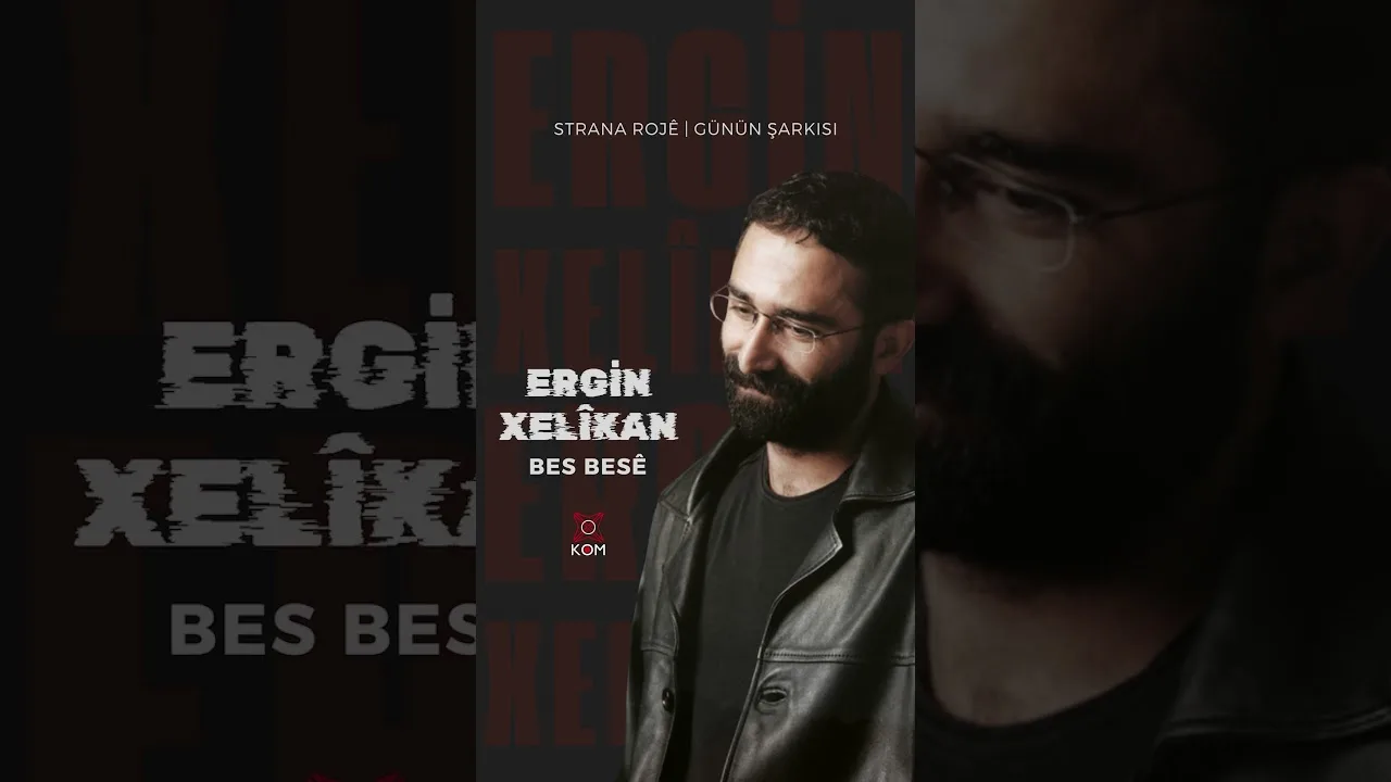 Ergin Xelîkan – Bes Besê 🎶