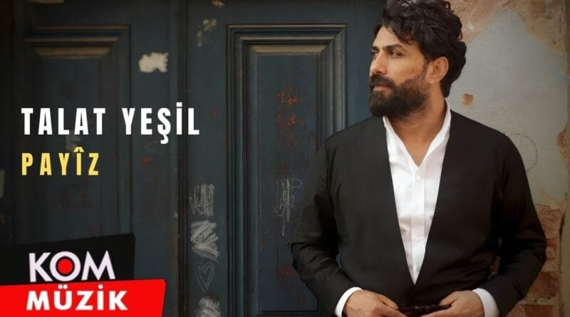 Talat Yeşil - Payiz (2023 © Kom Müzik)